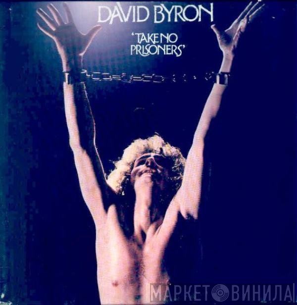 David Byron - Take No Prisoners