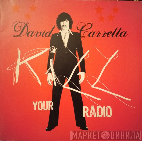 David Carretta  - Kill Your Radio