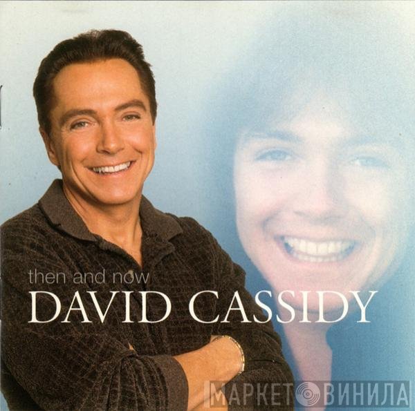 David Cassidy  - Then And Now