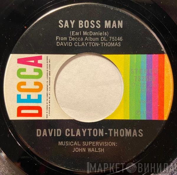 David Clayton-Thomas  - Say Boss Man