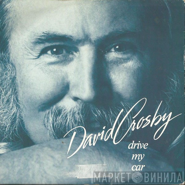 David Crosby - Drive My Car
