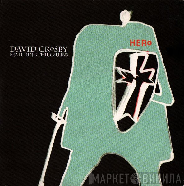 David Crosby Featuring Phil Collins  - Hero
