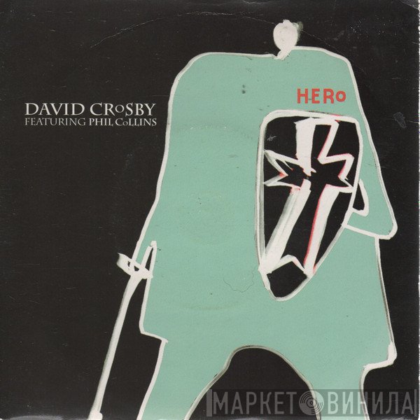 David Crosby Featuring Phil Collins  - Hero