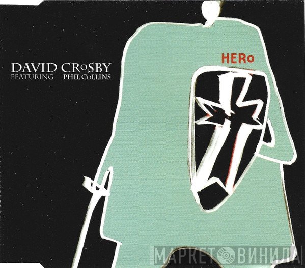 David Crosby Featuring Phil Collins  - Hero
