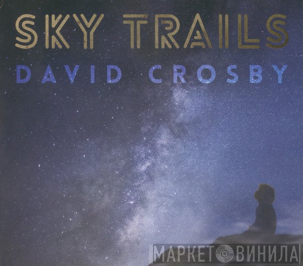 David Crosby - Sky Trails