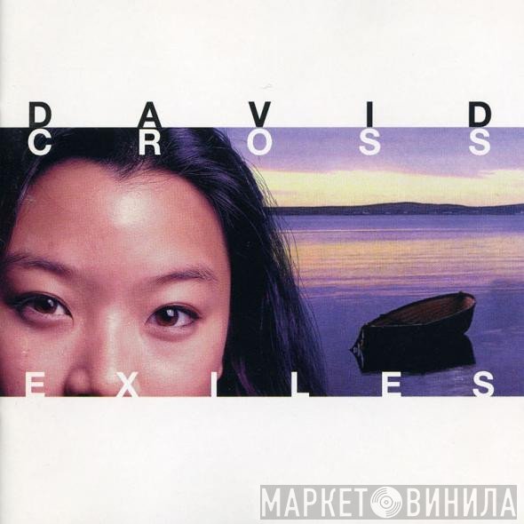 David Cross  - Exiles