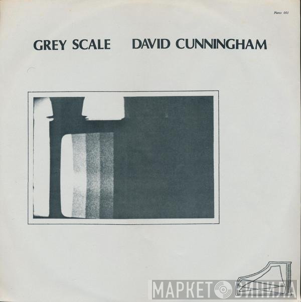 David Cunningham  - Grey Scale