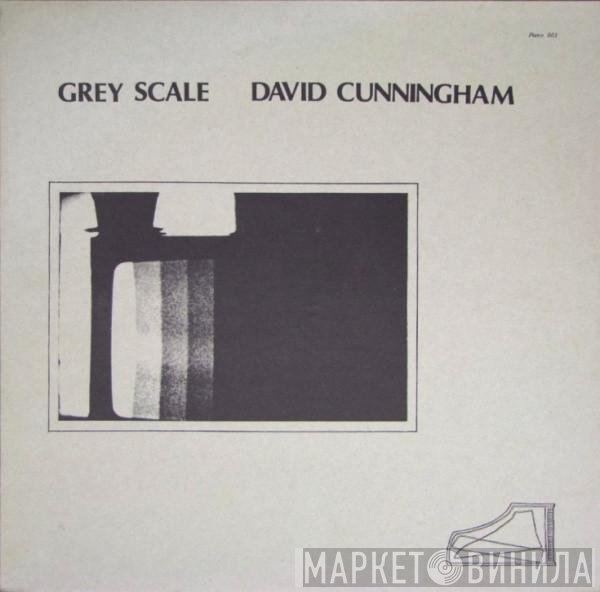 David Cunningham  - Grey Scale