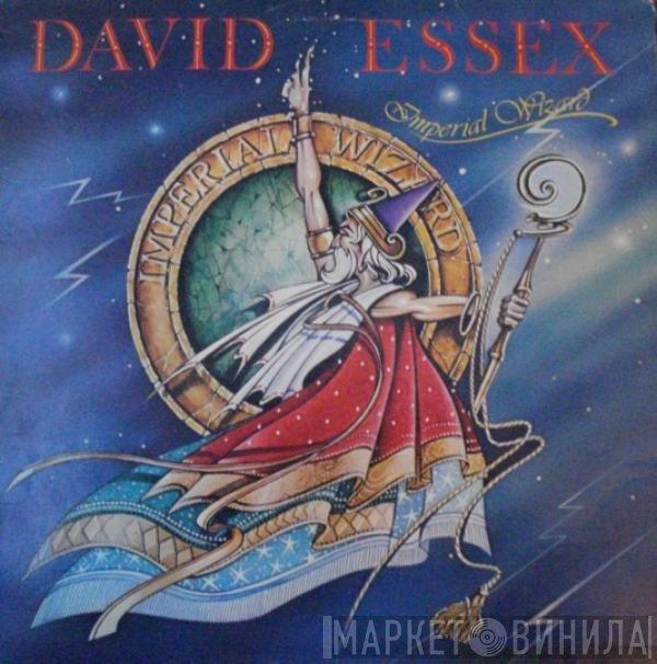 David Essex - Imperial Wizard