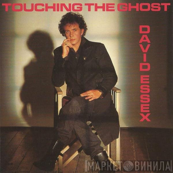 David Essex  - Touching The Ghost