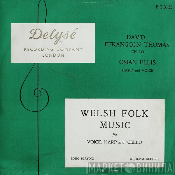 David Ffrangcon Thomas, Osian Ellis - Welsh Folk Music For Voice, Harp And 'Cello