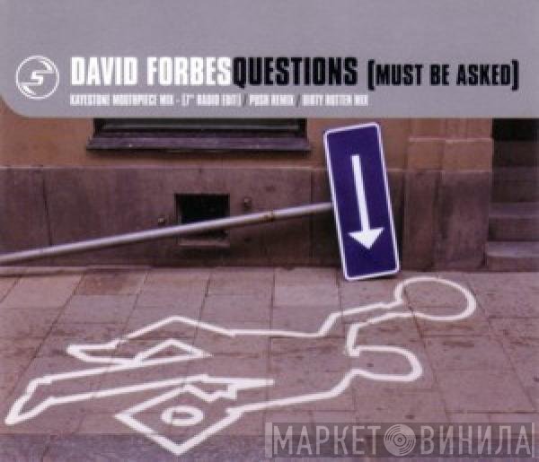 David Forbes - Questions (Must Be Asked)