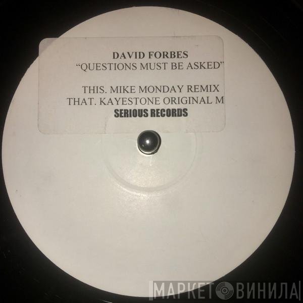 David Forbes  - Questions (Must Be Asked)