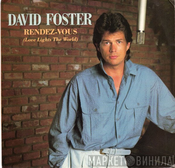 David Foster  - Rendez-Vous