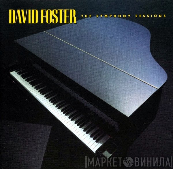 David Foster  - The Symphony Sessions