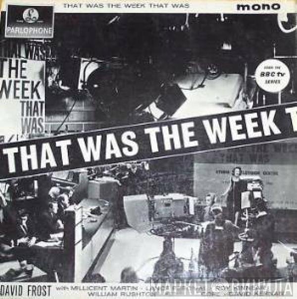 David Frost With Millicent Martin, Lance Percival, Roy Kinnear, William Rushton, Kenneth Cope & David Kernan  - That Was The Week That Was
