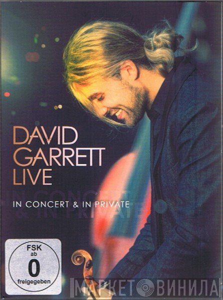 David Garrett   - Live In Concert & In Private