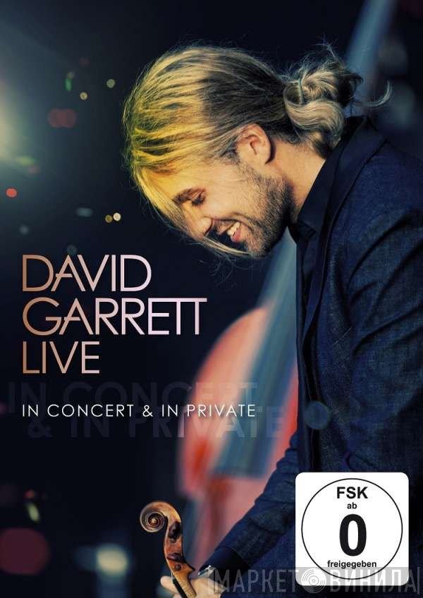David Garrett   - Live In Concert & In Private