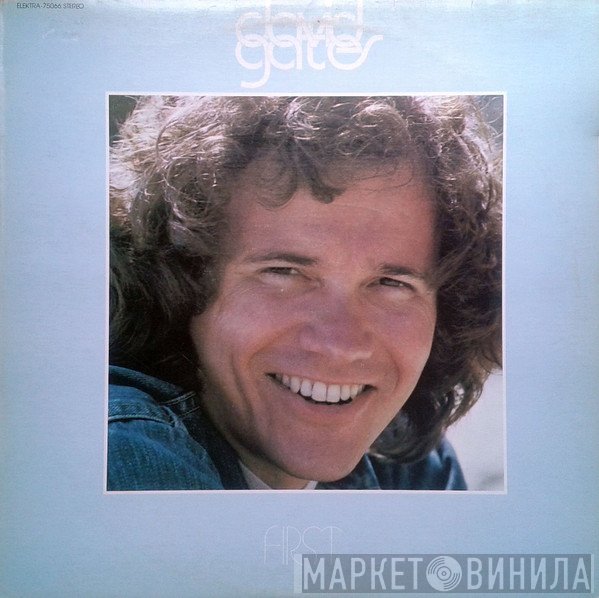 David Gates  - First