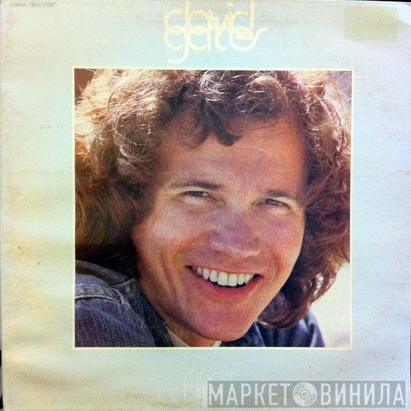 David Gates  - First