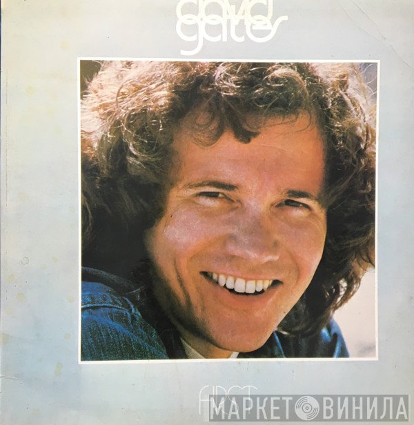 David Gates  - First