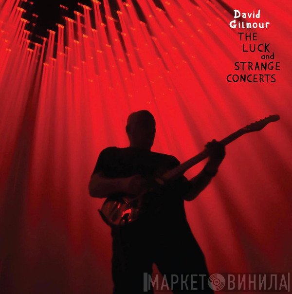 David Gilmour - The Luck And Strange Concerts