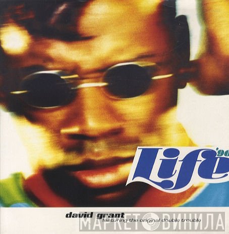 David Grant, Double Trouble  - Life '90