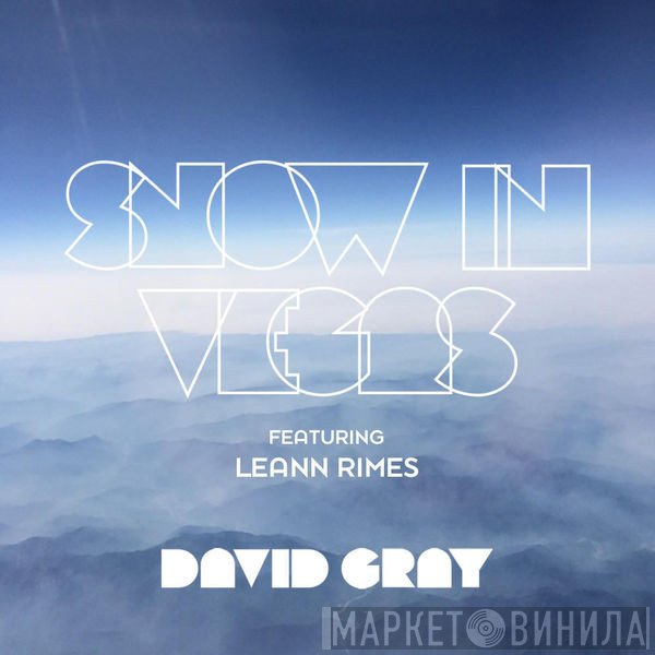 David Gray Featuring LeAnn Rimes  - Snow In Vegas