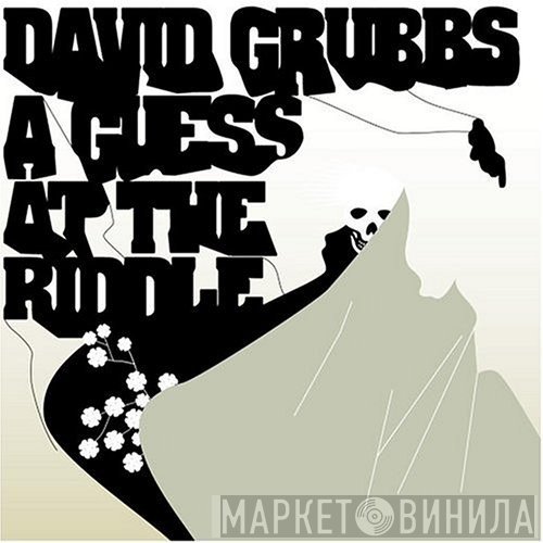 David Grubbs  - A Guess At The Riddle