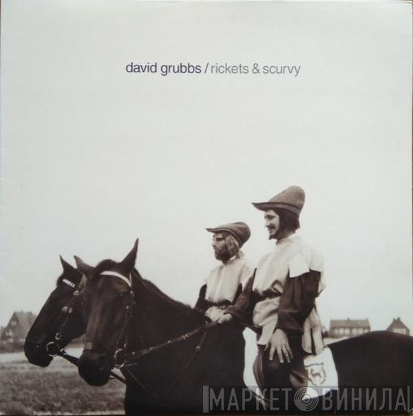 David Grubbs  - Rickets & Scurvy