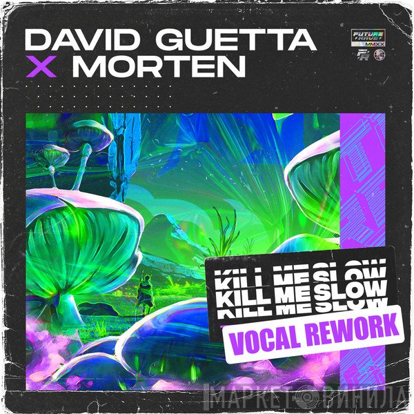 David Guetta × Morten Breum  - Kill Me Slow (Vocal Rework)