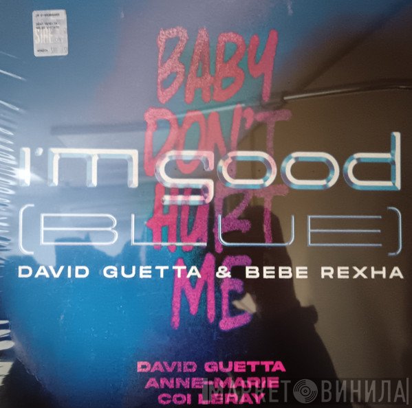 David Guetta, Anne-Marie, Bebe Rexha, Coi Leray - I’m Good (Blue) / Baby Don't Hurt Me