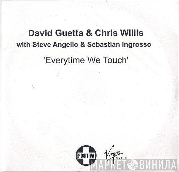 David Guetta, Chris Willis, Steve Angello & Sebastian Ingrosso - Everytime We Touch