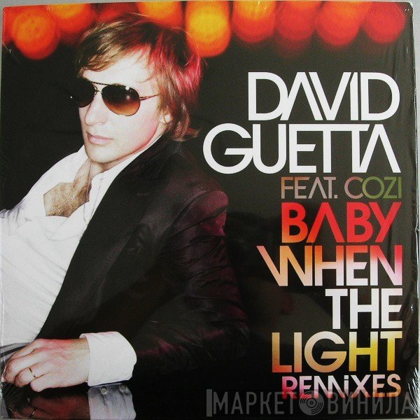 David Guetta, Cozi - Baby When The Light (Remixes)