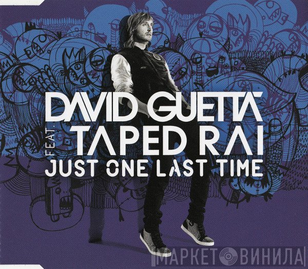 David Guetta Feat. Taped Rai  - Just One Last Time