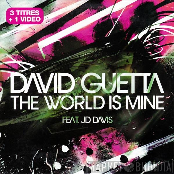 David Guetta Feat. JD Davis  - The World Is Mine