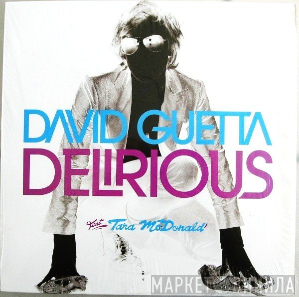 David Guetta Feat. Tara McDonald  - Delirious
