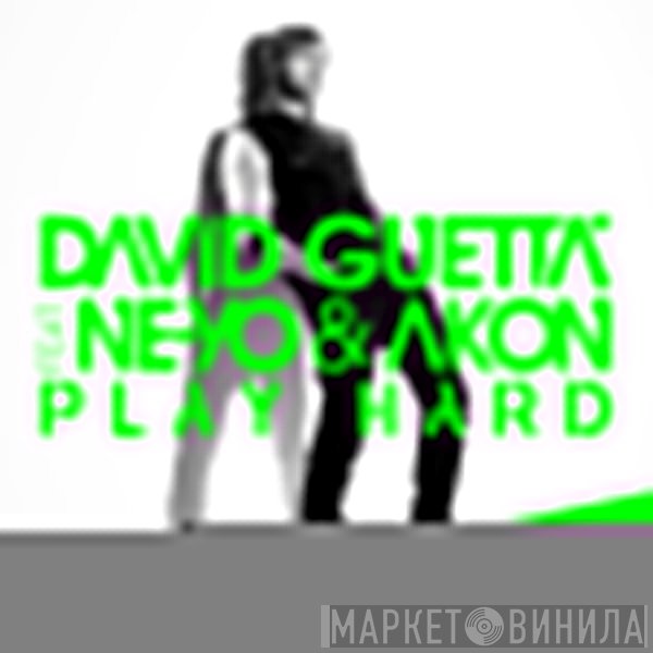 David Guetta Feat. Ne-Yo & Akon  - Play Hard