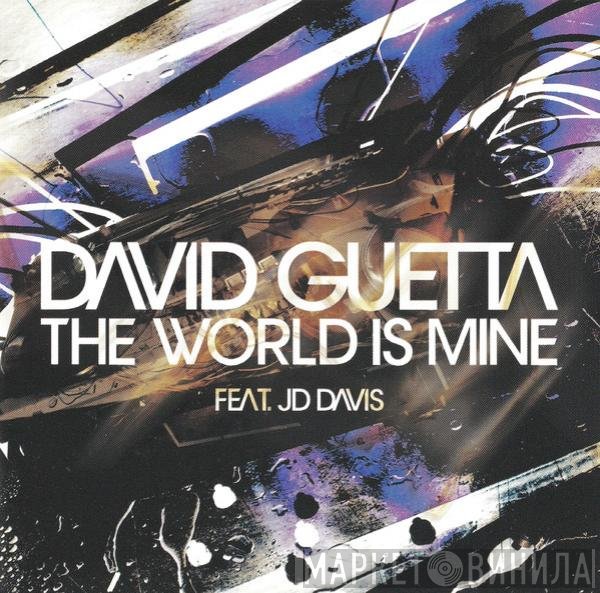 David Guetta, JD Davis - The World Is Mine