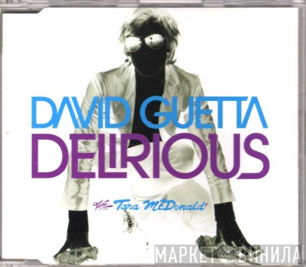 David Guetta feat. Tara McDonald  - Delirious