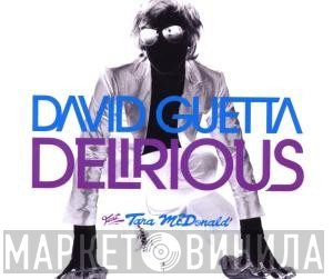 David Guetta feat. Tara McDonald  - Delirious