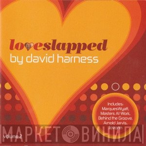 David Harness - Loveslapped (Volume 2)