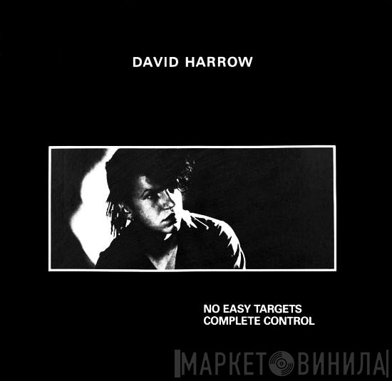 David Harrow  - No Easy Targets / Complete Control