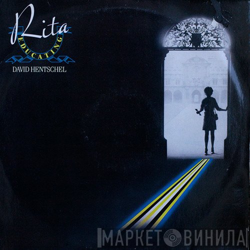 David Hentschel - Educating Rita