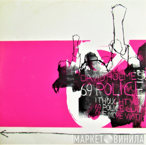 David Holmes  - 69 Police