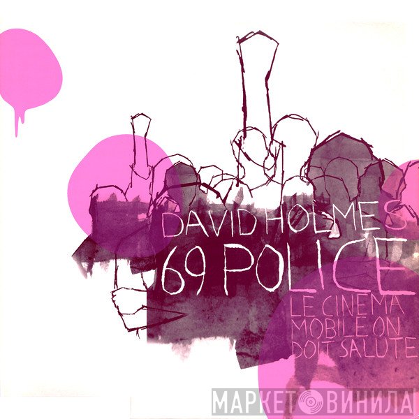 David Holmes - 69 Police