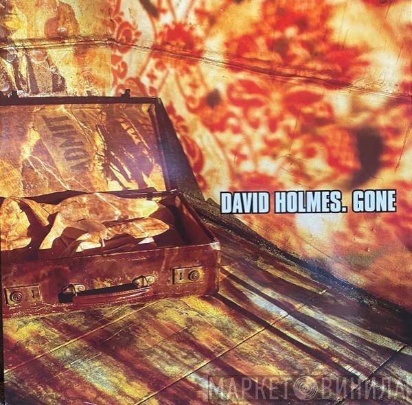 David Holmes  - Gone