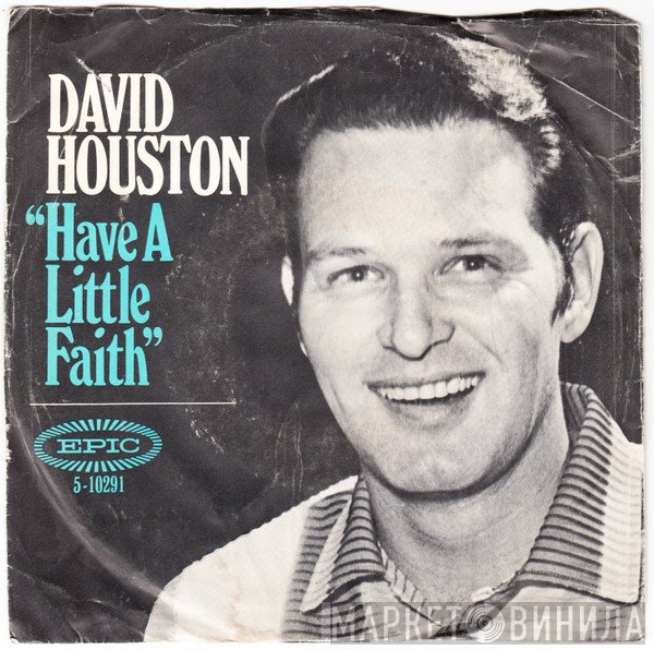 David Houston - Have A Little Faith