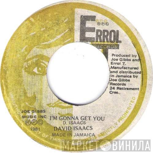 David Isaacs - I'm Gonna Get You