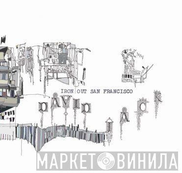 David Jack - Iron Out San Francisco